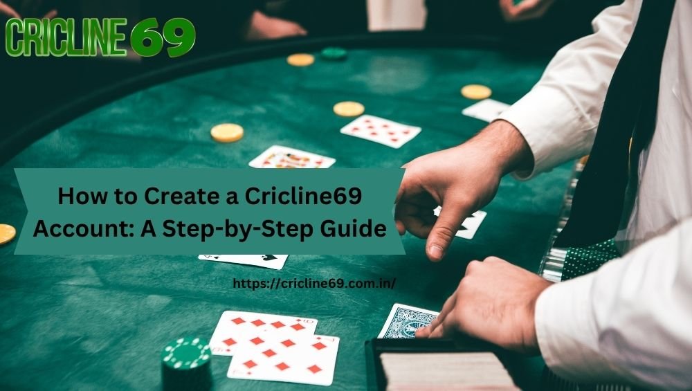 How to Create a Cricline69 Account: A Step-by-Step Guide